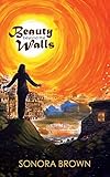 Beauty Beyond the Walls