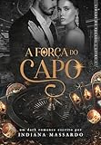A FORÇA DO CAPO: uma noiva roubada (Cidade do Pecado Livro 1)