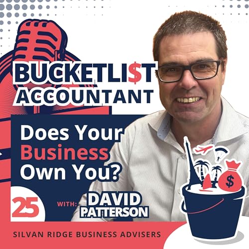 Does Your Business Own You? | The Bucket List Accountant