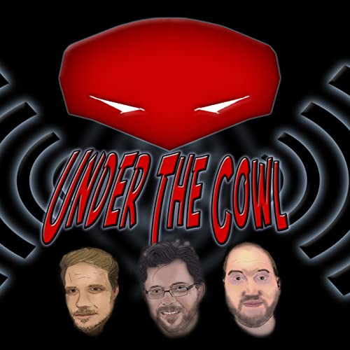 Under The Cowl Podcast Por David Gloyd arte de portada