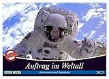 Auftrag im Weltall. Astronauten und Raumfahrt (Wandkalender 2023 DIN A3 quer), Calvendo Monatskalender - Elisabeth Stanzer 