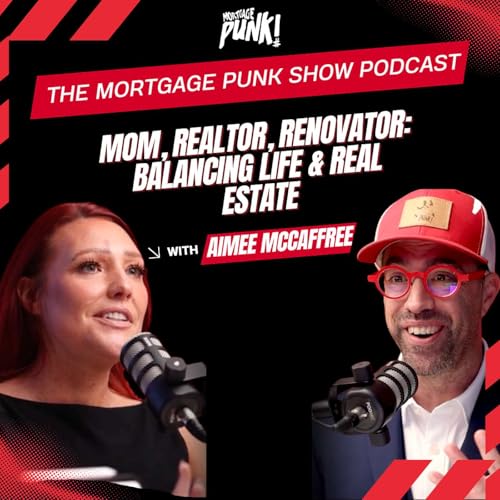 Mom, Realtor, Renovator: Balancing Life & Real Estate with Aimee McCaffree