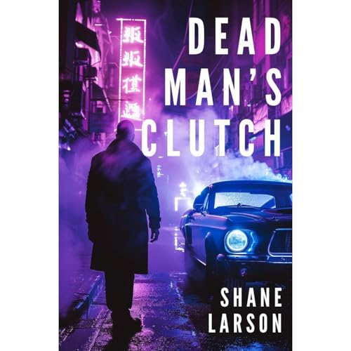 Dead Man's Clutch Audiolibro Por Shane Larson arte de portada