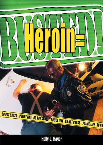 Heroin = Busted!