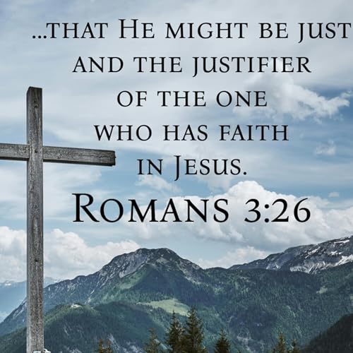 Romans 3:26 | God, Just and the Justifier