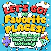 Let's Go!: My Favorite Places B0F5N26111 Book Cover
