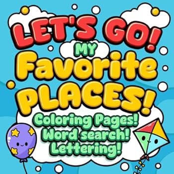 Let's Go!: My Favorite Places