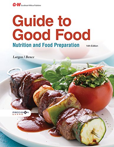 Guide to Good Food: Nutrition and Food Preparation