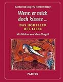 marc chagall bekannteste werke  Wenn er mich doch küsste... - Das Hohelied der Liebe - Mit Bildern von Marc Chagall