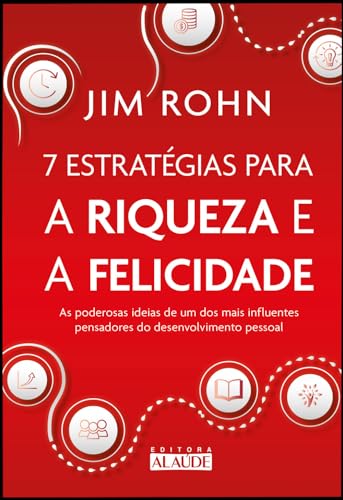 7 Estratégias Para a Riqueza e a Felicidade: as Poderosas Ideias ...