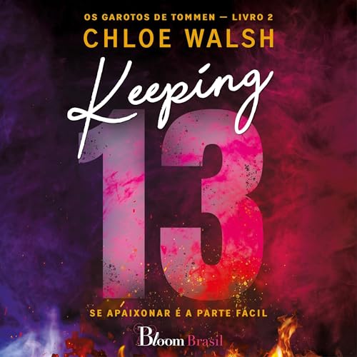 Keeping 13 Audiolivro Por Chloe Walsh, Raquel Nakasone - tradutor capa