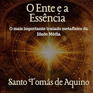 O Ente e a Ess&ecirc;ncia Audiolivro Por Santo Tom&aacute;s de Aquino, Claudio Britto, Alvarez PInto capa