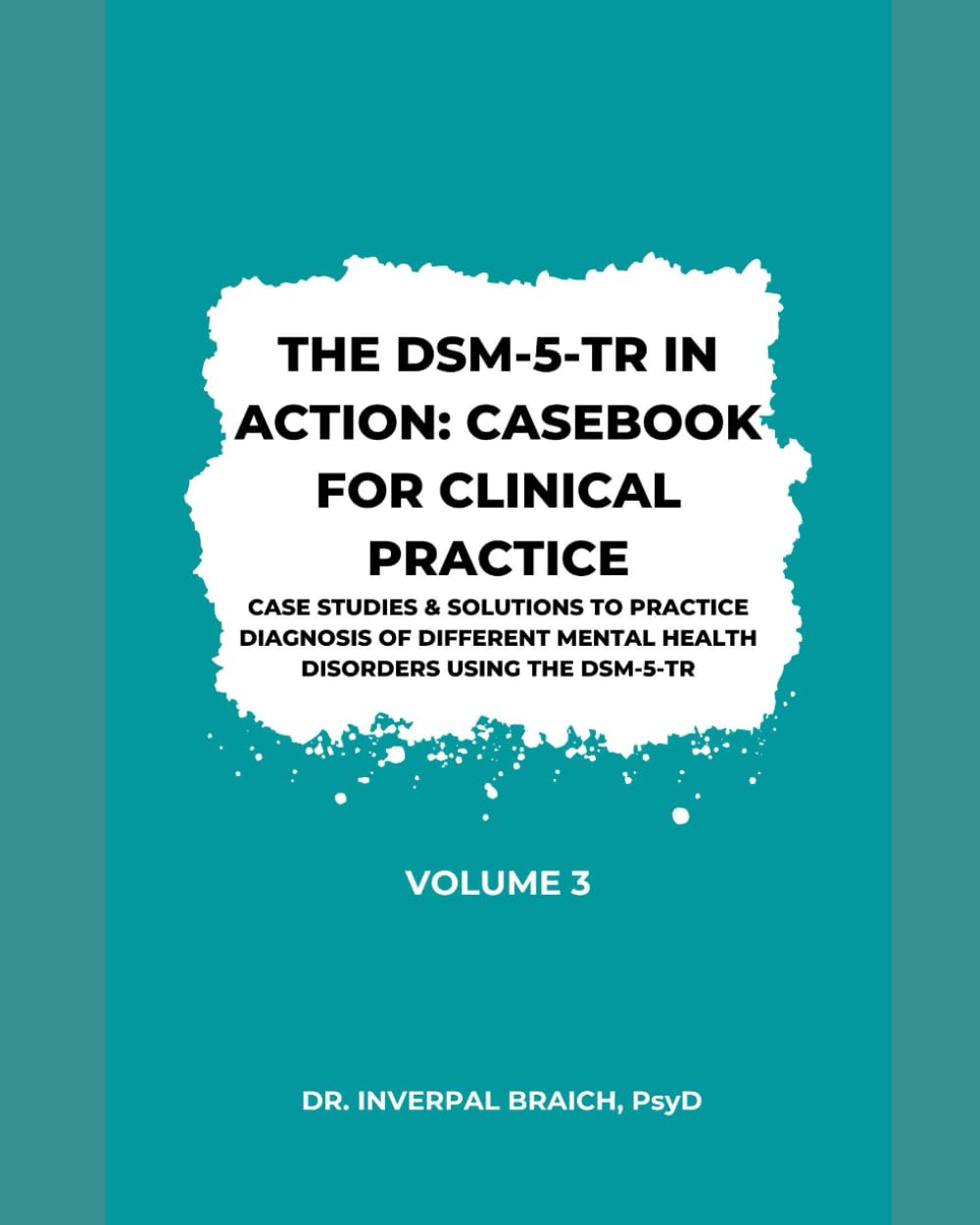 The DSM-5-TR in Action: Casebook for Clinical Practice (Volume III)
