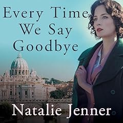 Every Time We Say Goodbye Audiobook By Natalie Jenner cover art