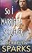So I Married a Sorcerer: A Novel of the Embraced