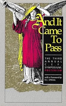 Paperback And It Came To Pass: The Third Annual C.E.F. Symposium: Preterism Book