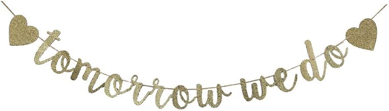 Tomorrow We Do Banner, Bridal Shower/Engagement/Wedding Rehearsal Party Sign Paper Garlands Decorations Supplies (gold)