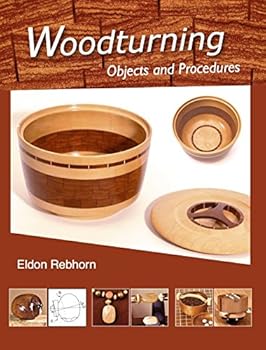 Perfect Paperback Woodturning: Objects & Procedures Book