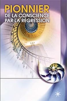 Paperback Pionnier de la conscience par la régression [French] Book