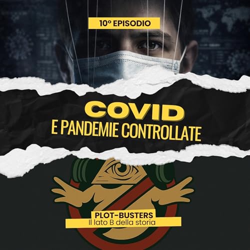 Ep.10 - Covid e Pandemie controllate