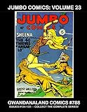 jumbo comics 82  Jumbo Comics: Volume 23: Gwandanaland Comics #788 -- This Book: Complete Issues #134-139