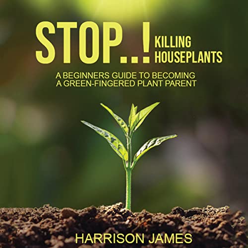 Stop Killing Houseplants by Harrison James episode artwork