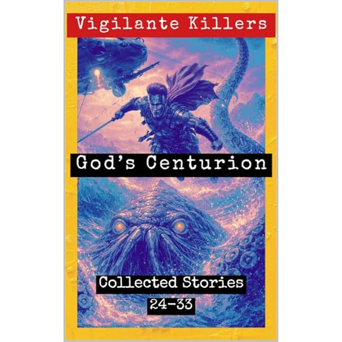 God&rsquo;s Centurion: Collected Stories 24-33 Audiobook By Michael McGavin cover art