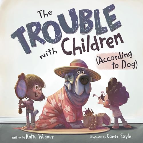 Page de couverture de The Trouble with Children (According to Dog)