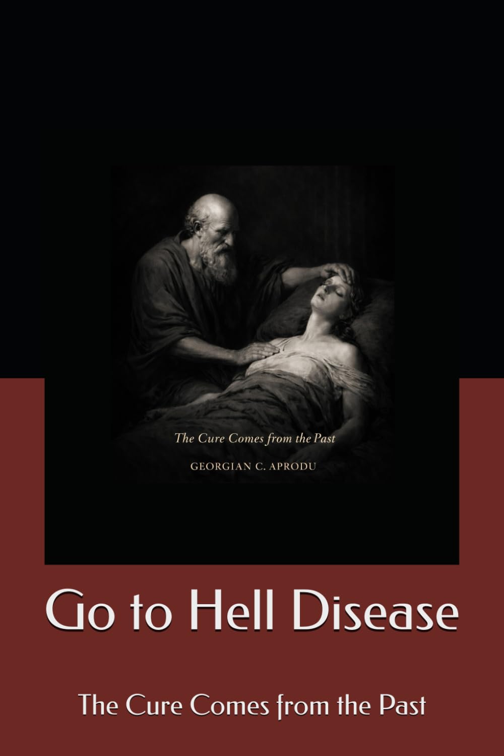 Go to Hell Disease: The Cure Comes from the Past