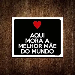 Placa Decorativa - Aqui Mora Melhor Mãe Do Mundo 27x35
