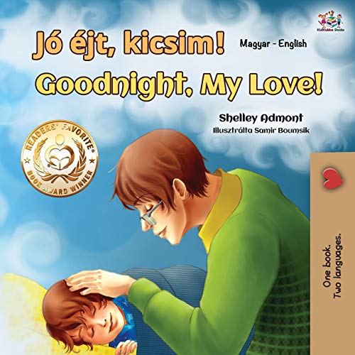 Goodnight, My Love! (Hungarian English Bilingual Book for Kids) (Hungarian English Bilingual Collection) (Hungarian Edition)