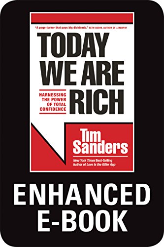 Today We Are Rich: Harnessing the Power of Total Confidence