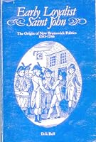 Early Loyalist Saint John 0969021585 Book Cover