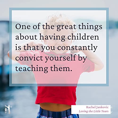 Loving The Little Years: Motherhood In The Trenches - Grace Based Christian Parenting #TOP6