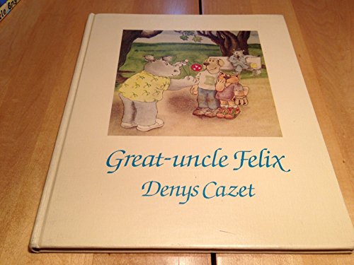 Great-Uncle Felix 0531083500 Book Cover