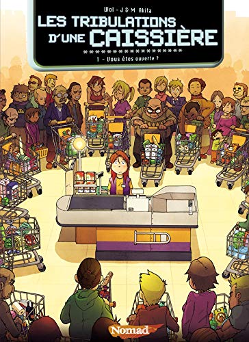 Télécharger Les Tribulations d'une caissière T01: La Caisse est ouverte Francais PDF