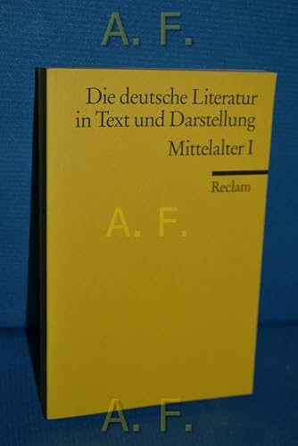 Die deutsche Literatur in Text und Darstellung. Mittelalter I.