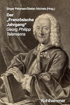 'Franzosische Jahrgang' Georg Philipp Telemanns