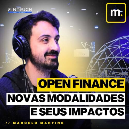 NOVAS MODALIDADES DO OPEN FINANCE E SEUS IMPACTOS | FINTOUCH 2026 | LET'S MONEY