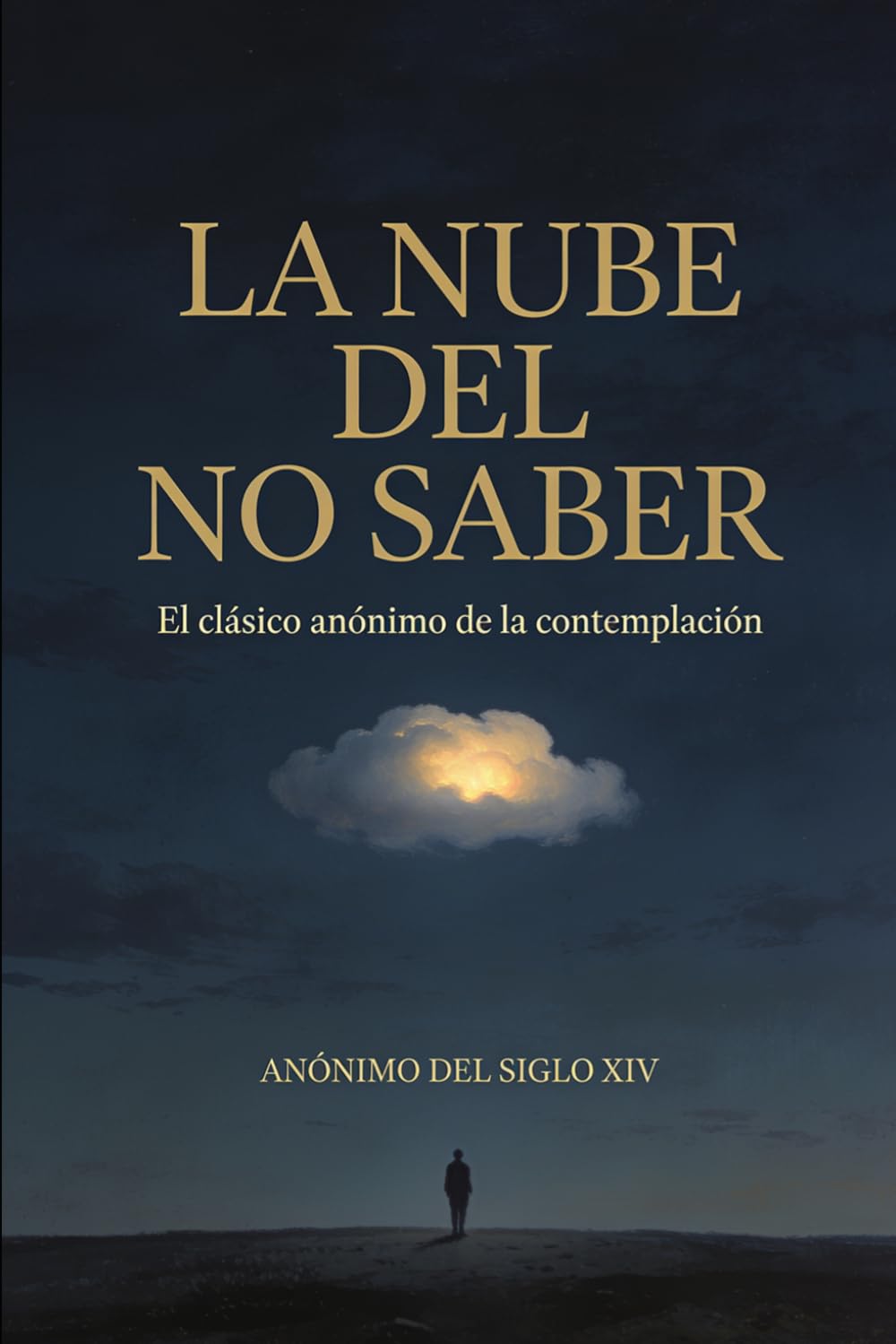 La nube del no saber: El clásico anónimo de la contemplación (Místicos)