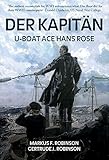 Der Kapit&Atilde;&curren;n: U-Boat Ace Hans Rose