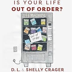 Is Your Life Out of Order? Audiobook By D. L. Crager, Shelly Crager cover art