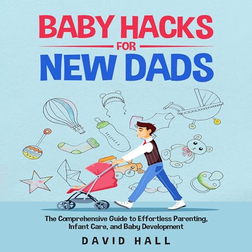 David Hall presents Baby Hacks for New Dads episode artwork
