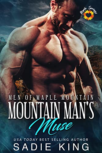 Mountain Man's Muse: Maple Springs: An OTT insta love romance (Men of Maple Mountain Book 4)