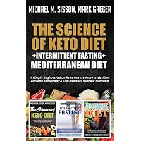 The Science of Keto Diet + Intermittent Fasting + Mediterranean Diet