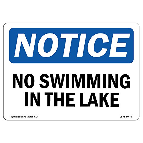 OSHA Notice Sign - No Swimming in The Lake | Aluminum Sign | Protect Your Business, Construction Site, Warehouse & Shop Area | Made in The USA -  SignMission, OS-NS-A-1824-L-14875