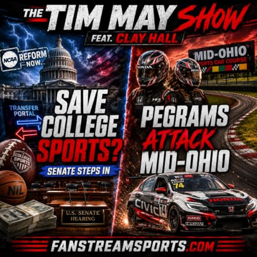The Senate Looks to 'Save' College Sports + Pegram Father-Daughter Driving Duo Attacks Mid-Ohio