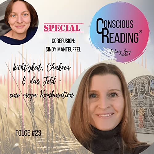 Spezialfolge CoReFusion: Deine Leichtigkeit, deine Chakren & das Feld - eine mega Kombination (Sindy Manteuffel) Podcast Por  arte de portada