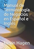 Manual de Terminología de Negocios en Español e Inglés 1520818599 Book Cover