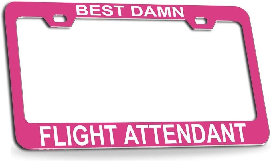 Best Damn Flight Attendant Quality Pink Metal Car SUV Truck License Plate Frame t28
